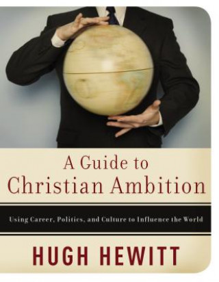 Kniha Guide to Christian Ambition Hugh Hewitt