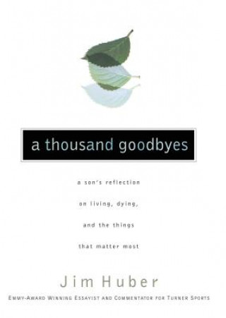 Knjiga Thousand Goodbyes Jim Huber