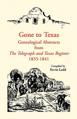Knjiga Gone to Texas Kevin Ladd