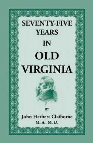 Carte Seventy-Five Years in Old Virginia John Herbert Claiborne