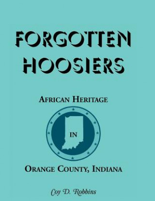 Könyv Forgotten Hoosiers Coy D Robbins