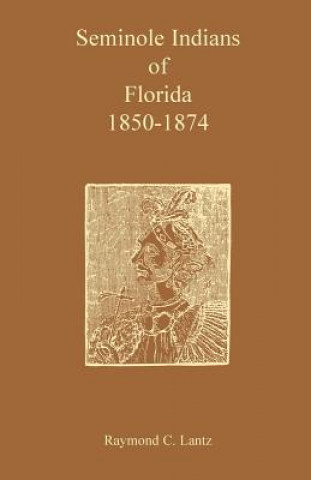 Книга Seminole Indians of Florida Raymond C Lantz