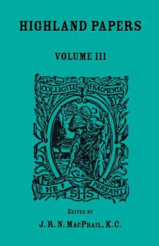 Kniha Highland Papers, Volume III J R N MacPhail