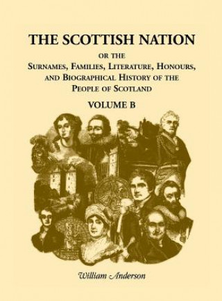 Книга Scottish Nation, Volume B William Anderson