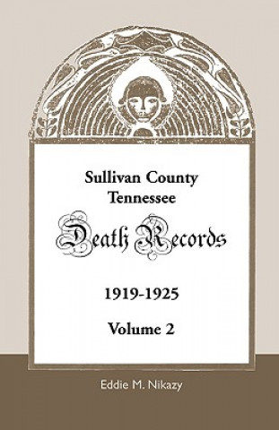 Könyv Sullivan County, Tennessee, Death Records Eddie M Nikazy