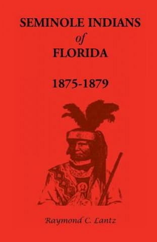 Книга Seminole Indians of Florida Raymond C Lantz