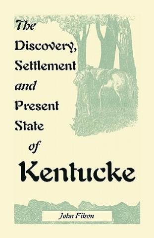 Carte Discovery, Settlement and Present State of Kentucke John Filson