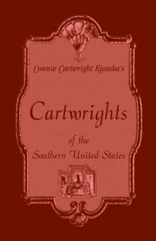 Livre Cartwrights of the Southern United States Connie Cartwright Kwasha