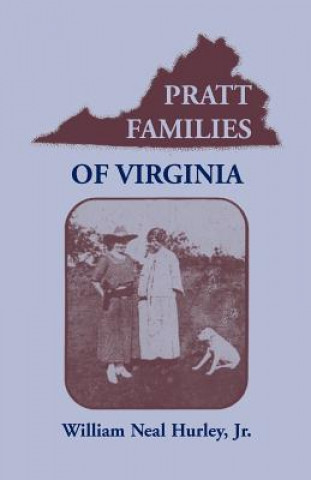 Książka Pratt Families of Virginia Jr William Neal Hurley