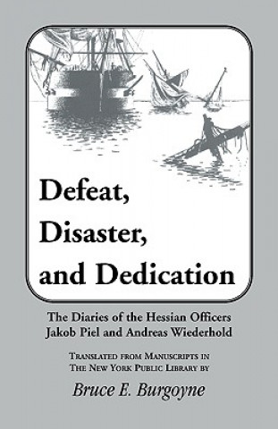 Knjiga Defeat, Disaster, and Dedication Jakob Piel