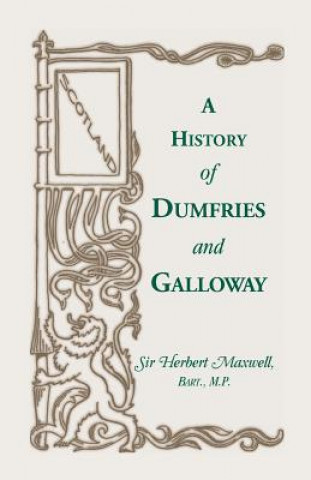 Knjiga History of Dumfries and Galloway Maxwell