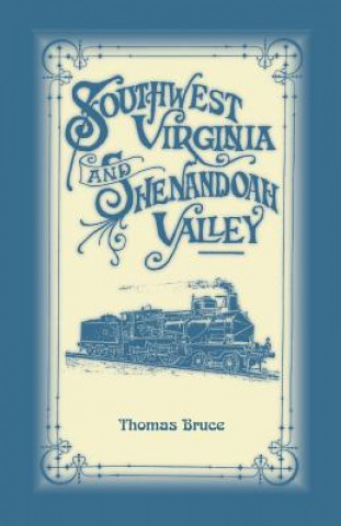 Knjiga Southwest Virginia & Shenandoah Valley Thomas Bruce