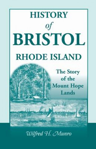 Könyv History of Bristol, Rhode Island Wilfred H Munro