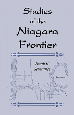 Książka Studies of the Niagara Frontier Frank Hayward Severance