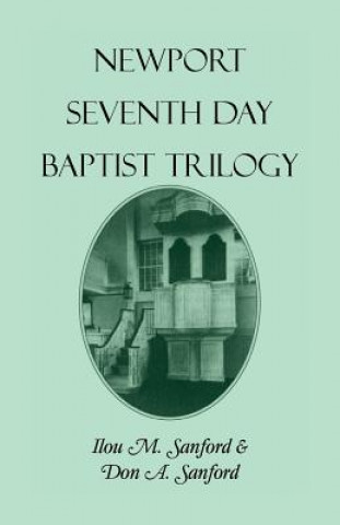 Könyv Newport Seventh Day Baptist Trilogy Ilou M Sanford