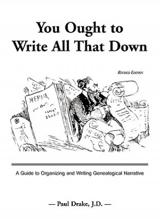 Книга You Ought to Write All That Down Paul E Drake