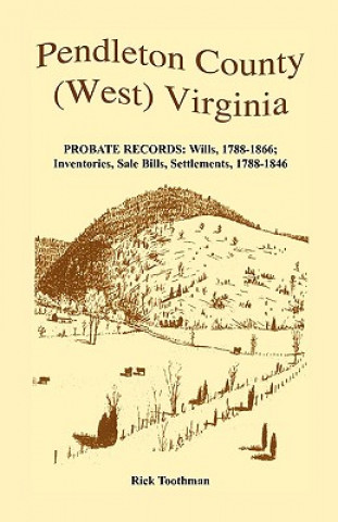 Carte Pendleton County, (West) Virginia, Probate Records Rick Toothman