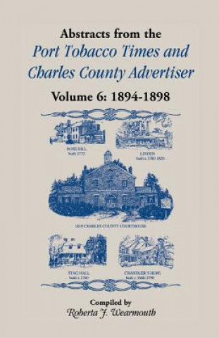 Carte Abstracts from Port Tobacco Times and Charles County Advertiser Roberta J Wearmouth