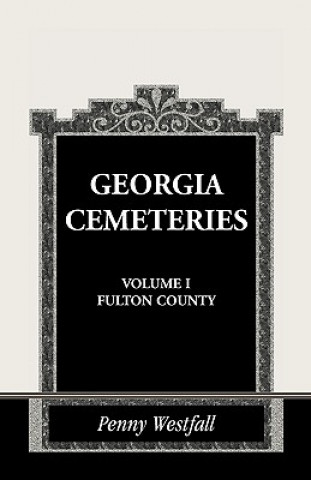 Carte Georgia Cemeteries, Volume I Penny Westfall