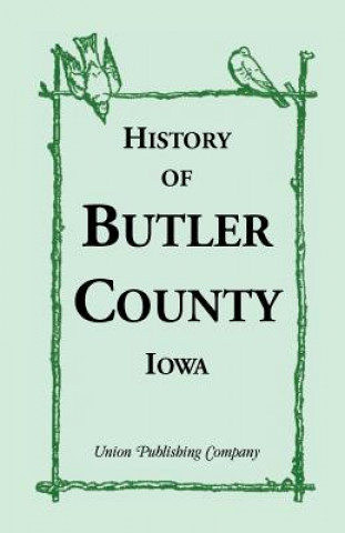 Könyv History of Butler County, Iowa Union Publishing Company