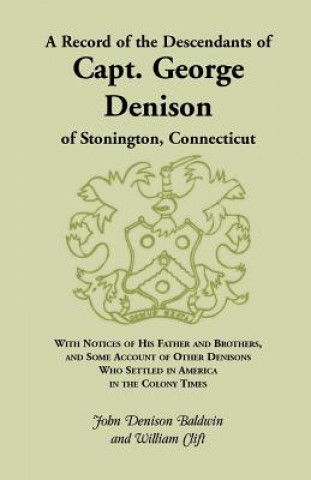 Kniha Record of the Descendants of Capt. George Denison, of Stonington, Connecticut William Clift