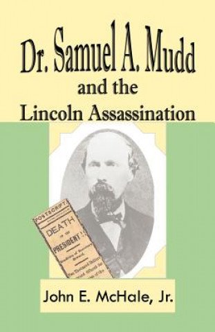 Kniha Dr. Samuel A. Mudd and the Lincoln Assassination McHale
