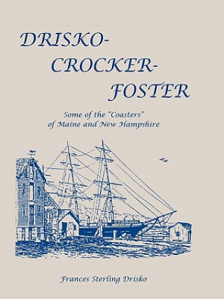 Könyv Drisko-Crocker-Foster Frances Sterling Drisko