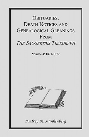 Buch Obituaries, Death Notices & Genealogical Gleanings from the Saugerties Telegraph Audrey M Klinkenberg