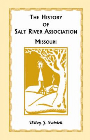 Kniha History of Salt River Association Wiley J Patrick