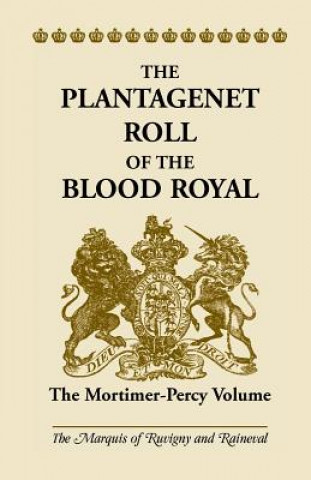Carte Plantagenet Roll of the Blood Royal The Marquis of Ruvigny and Ranieval