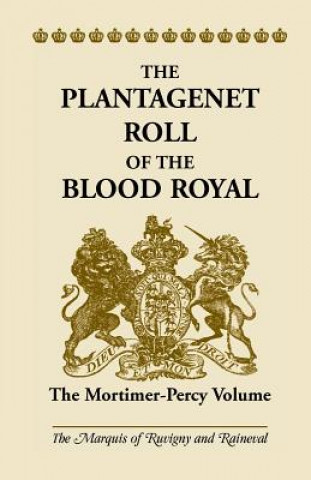 Kniha Plantagenet Roll of the Blood Royal The Marquis of Ruvigny and Ranieval