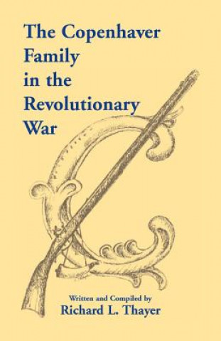 Könyv Copenhaver Family in the Revolutionary War Richard L Thayer