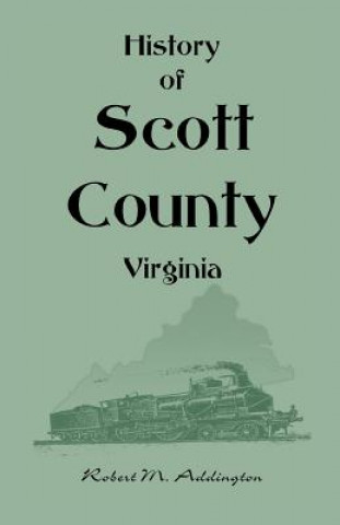 Könyv History of Scott County, Virginia Robert M Addington