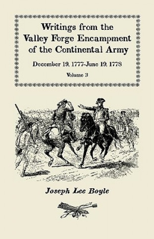 Książka Writings from the Valley Forge Encampment of the Continental Army Joseph Lee Boyle