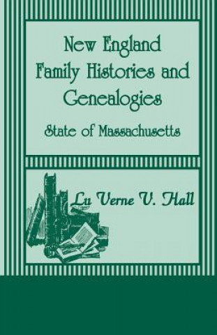 Book New England Family Histories And Genealogies Lu Verne V Hall