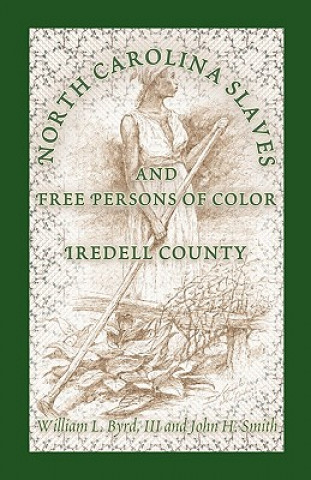 Knjiga North Carolina Slaves and Free Persons of Color Smith