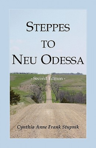 Carte Steppes to Neu Odessa Cynthia Anne Frank Stupnik