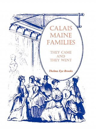 Kniha Calais, Maine, Families Thelma Eye Brooks