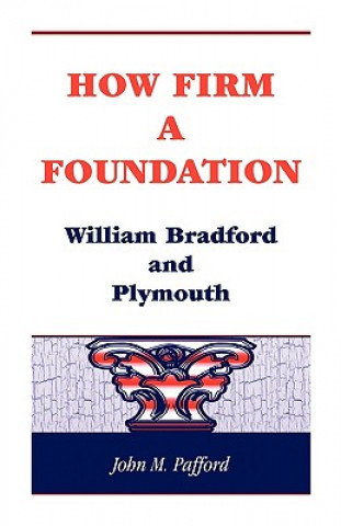 Book How Firm a Foundation John M Pafford