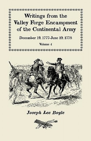 Buch Writings from the Valley Forge Encampment of the Continental Army Joseph Lee Boyle