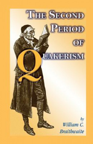 Buch Second Period of Quakerism William C Braithwaite