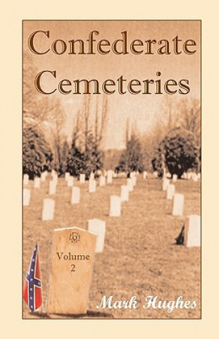 Kniha Confederate Cemeteries Vol 2 Hughes