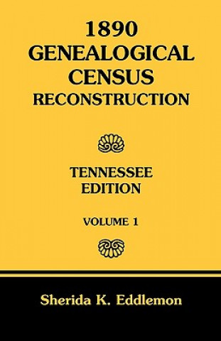 Kniha 1890 Genealogical Census Reconstruction Sherida K Eddlemon