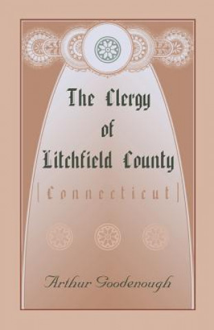 Kniha Clergy of Litchfield County Arthur Goodenough