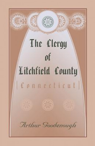 Książka Clergy of Litchfield County Arthur Goodenough