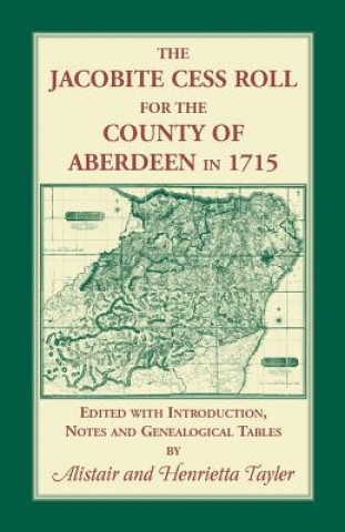 Book Jacobite Cess Roll for the County of Aberdeen in 1715 Henrietta Tayler