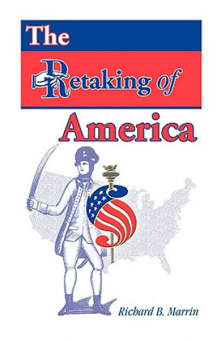 Book Retaking of America Richard B Marrin