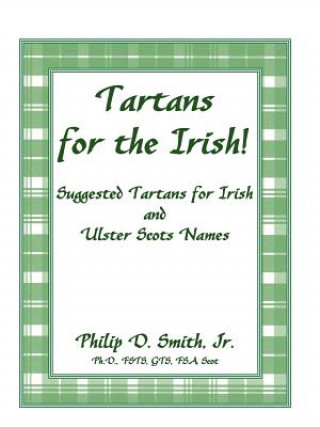 Kniha Tartans for the Irish! Philip D. Smith Jr