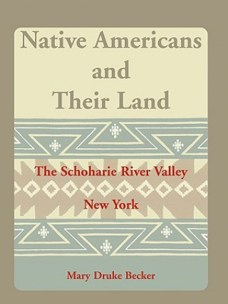 Książka Native Americans and Their Land Mary Druke Becker