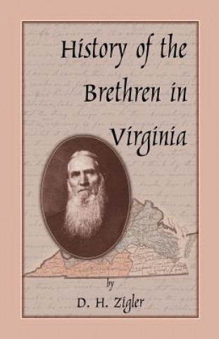 Kniha History of the Brethren in Virginia D H Zigler